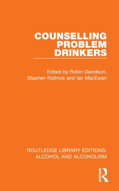 Robin Davidson, Stephen Rollnick, Ian MacEwan - Counselling Problem Drinkers, Häftad