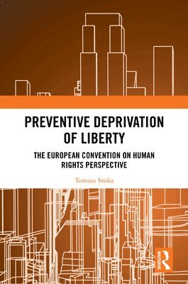Tomasz Sroka - Preventive Deprivation of Liberty, Inbunden