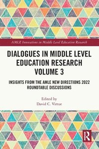 bokomslag Dialogues in Middle Level Education Research Volume 3