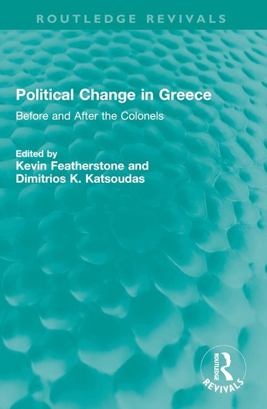 Kevin Featherstone, Dimitrios K. Katsoudas - Political Change in Greece, Häftad