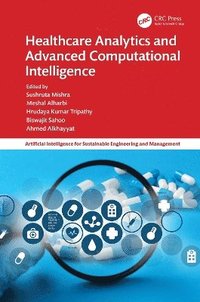 bokomslag Healthcare Analytics and Advanced Computational Intelligence