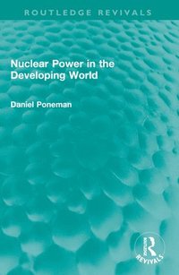 bokomslag Nuclear Power in the Developing World