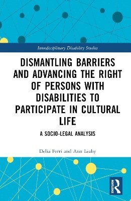 Dismantling Barriers and Advancing the Right of Persons with Disabilities to Participate in Cultural Life 1