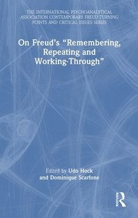 bokomslag On Freuds Remembering, Repeating and Working-Through