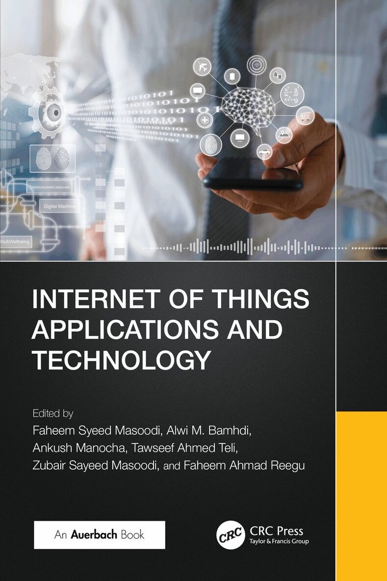 Faheem Syeed Masoodi, Alwi Bamhdi, Ankush Manocha, Tawseef Ahmed Teli, Zubair Sayeed Masoodi, Faheem Ahmad Reegu - Internet of Things Applications and Technology, Häftad