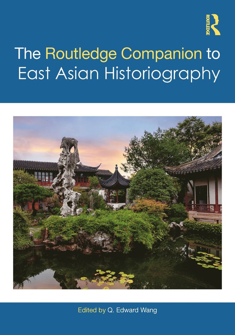 Routledge Companion to East Asian Historiography