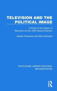 bokomslag Television and the Political Image