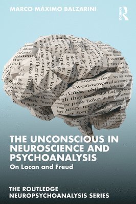 bokomslag Unconscious in Neuroscience and Psychoanalysis