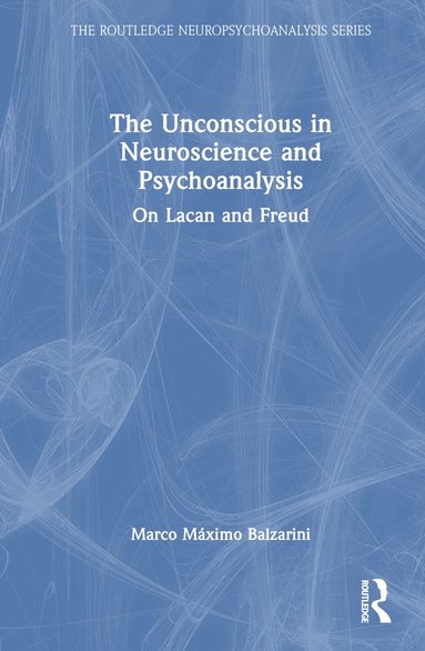 bokomslag Unconscious in Neuroscience and Psychoanalysis