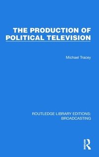 bokomslag Production of Political Television