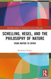 bokomslag Schelling, Hegel, and the Philosophy of Nature