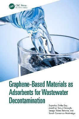bokomslag Graphene-Based Materials as Adsorbents for Wastewater Decontamination