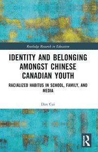 bokomslag Identity and Belonging among Chinese Canadian Youth