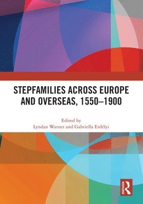 bokomslag Stepfamilies across Europe and Overseas, 15501900