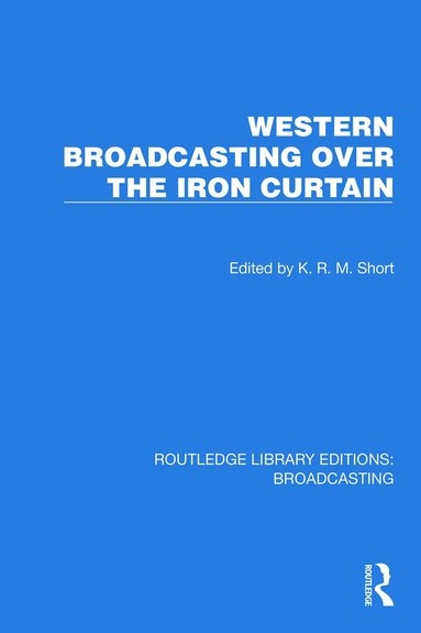 K.R.M. Short - Western Broadcasting over the Iron Curtain, Häftad