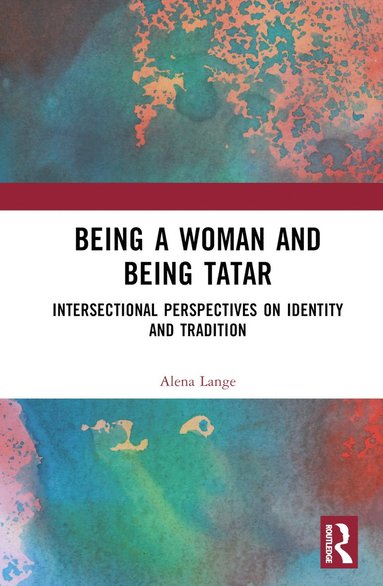 bokomslag Being a Woman and Being Tatar