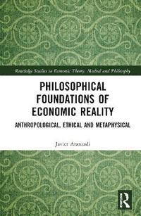 bokomslag Philosophical Foundations of Economic Reality