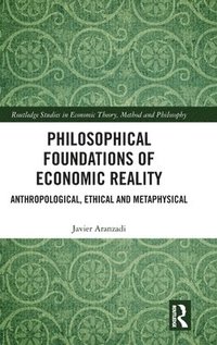 bokomslag Philosophical Foundations of Economic Reality