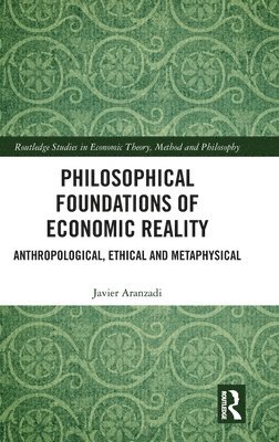 Philosophical Foundations of Economic Reality 1