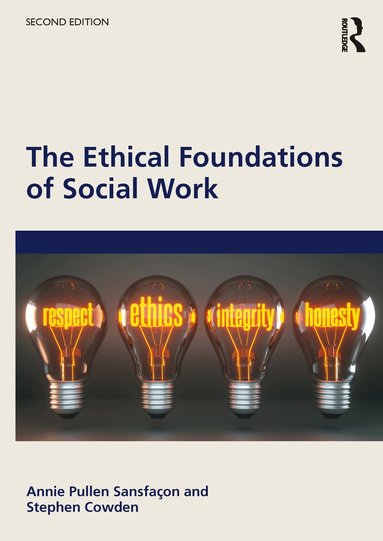 Annie Pullen Sansfaçon, Stephen Cowden - Ethical Foundations of Social Work, Häftad