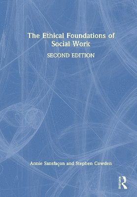 bokomslag The Ethical Foundations of Social Work