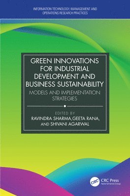 Ravindra Sharma, Geeta Rana, Shivani Agarwal, Dehradun) Sharma, Ravindra (Swami Rama Himalayan University, Dehradun) Rana, Geeta (Swami Rama Himalayan University, India) Agarwal, Shivani (KIET Group of Institutions - Green Innovations for Industrial Development and Business Sustainability, Inbunden