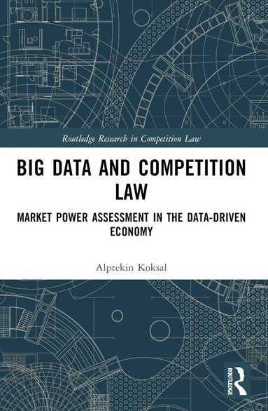 Alptekin Koksal - Big Data and Competition Law, Häftad