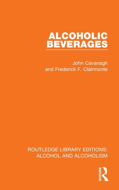 John Cavanagh, Frederick F. Clairmonte - Alcoholic Beverages, Inbunden