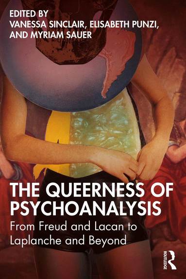 Vanessa Sinclair, Elisabeth Punzi, Myriam Sauer - Queerness of Psychoanalysis, Häftad