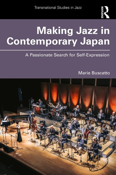 Marie Buscatto - Making Jazz in Contemporary Japan, Häftad