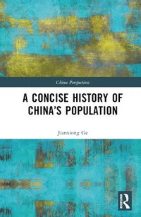 bokomslag A Concise History of Chinas Population