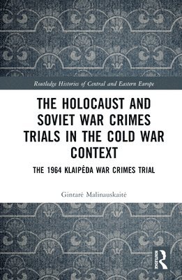 bokomslag The Holocaust and Soviet War Crimes Trials in the Cold War Context