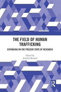 bokomslag The Field of Human Trafficking
