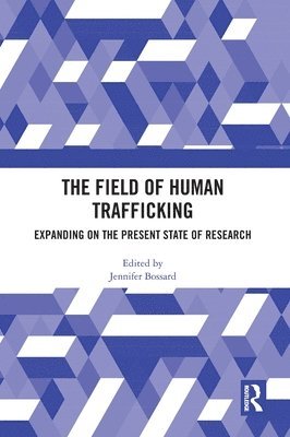 The Field of Human Trafficking 1