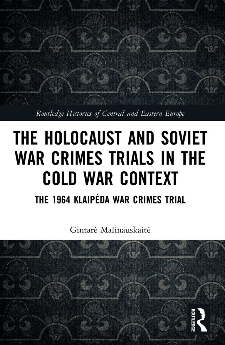 Holocaust and Soviet War Crimes Trials in the Cold War Context