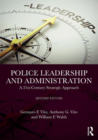Gennaro F. Vito, Anthony G. Vito, William F. Walsh - Police Leadership and Administration, Häftad
