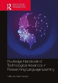 bokomslag Routledge Handbook of Technological Advances in Researching Language Learning