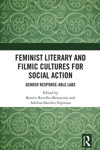 bokomslag Feminist Literary and Filmic Cultures for Social Action