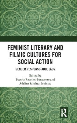 Feminist Literary and Filmic Cultures for Social Action 1
