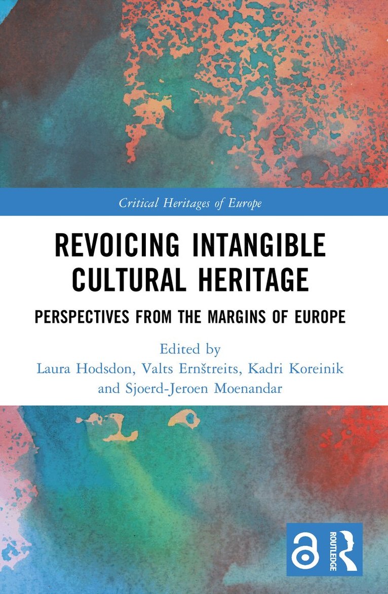 Laura Hodsdon, Valts Ernštreits, Kadri Koreinik, Sjoerd-Jeroen Moenandar - Revoicing Intangible Cultural Heritage, Häftad. Tillgänglighet: Lägg i varukorg