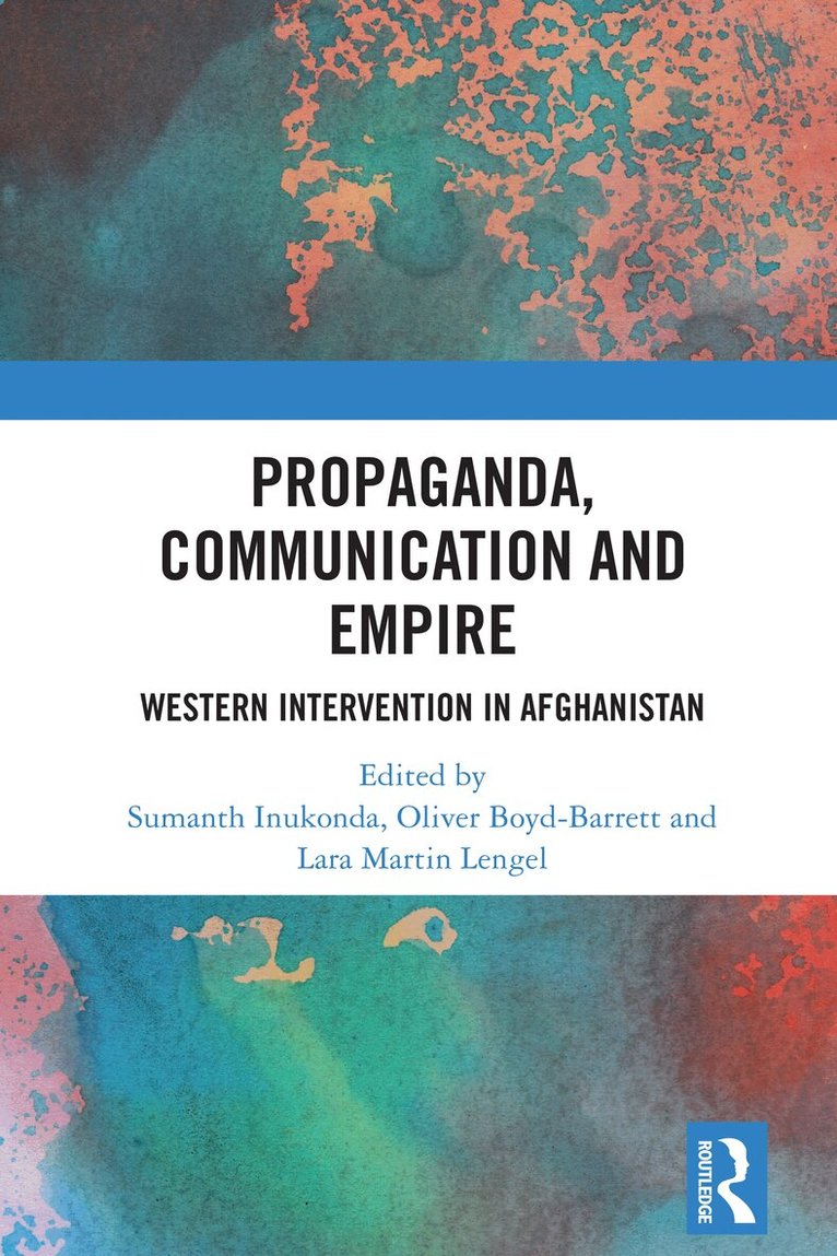 Sumanth Inukonda, Oliver Boyd-Barrett, Lara Martin Lengel - Propaganda, Communication and Empire, Häftad