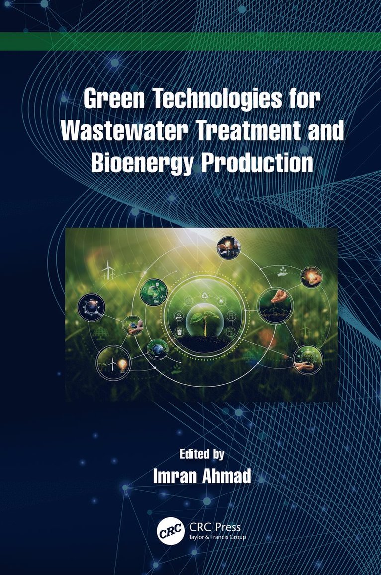 Green Technologies for Wastewater Treatment and Bioenergy Production 1