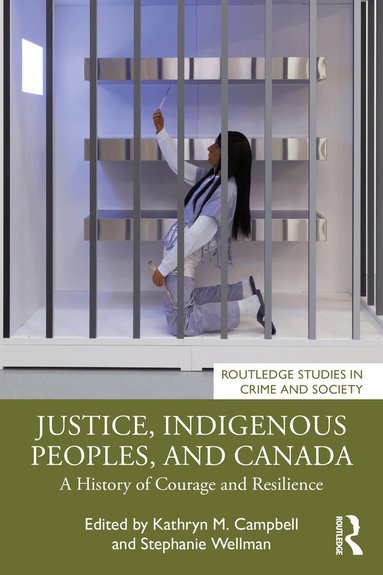 Kathryn M. Campbell, Stephanie Wellman - Justice, Indigenous Peoples, and Canada, Häftad