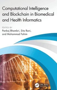 bokomslag Computational Intelligence and Blockchain in Biomedical and Health Informatics