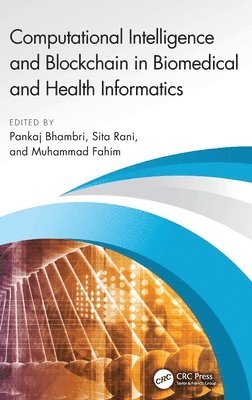 Computational Intelligence and Blockchain in Biomedical and Health Informatics 1