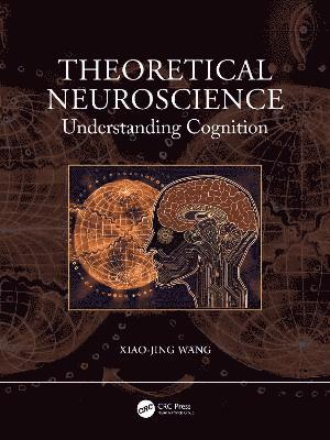 Xiao-Jing Wang - Theoretical Neuroscience, Häftad
