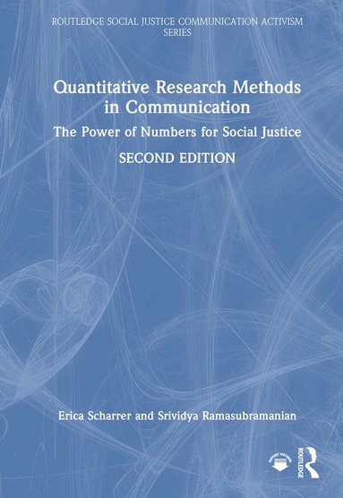 Erica Scharrer, Srividya Ramasubramanian - Quantitative Research Methods in Communication, Inbunden