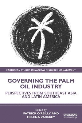 Governing the Palm Oil Industry 1