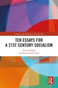 bokomslag Ten Essays for a 21st Century Socialism