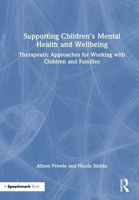 bokomslag Supporting Children's Mental Health and Wellbeing
